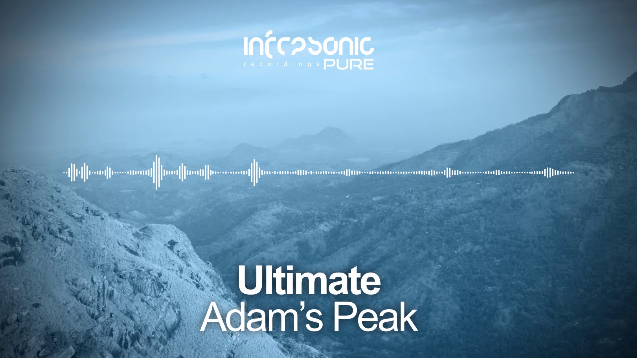 Ultimate - Adam's Peak [Infrasonic Pure] OUT NOW!