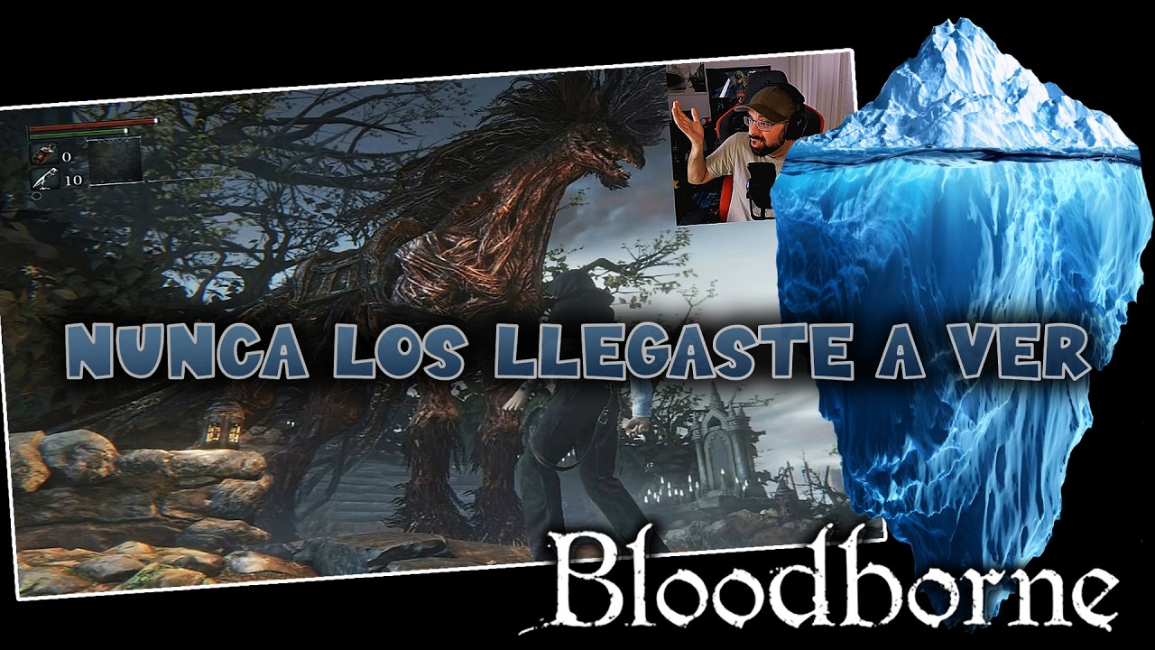 DESCUBRIMOS el ICEBERG DEFINITIVO de BLOODBORNE
