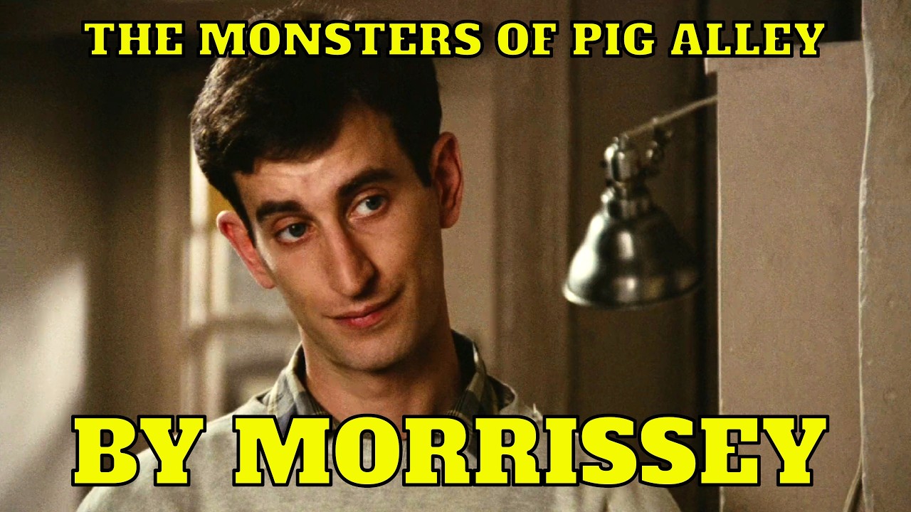 Morrissey - The Monsters Of Pig Alley (Unofficial Video)