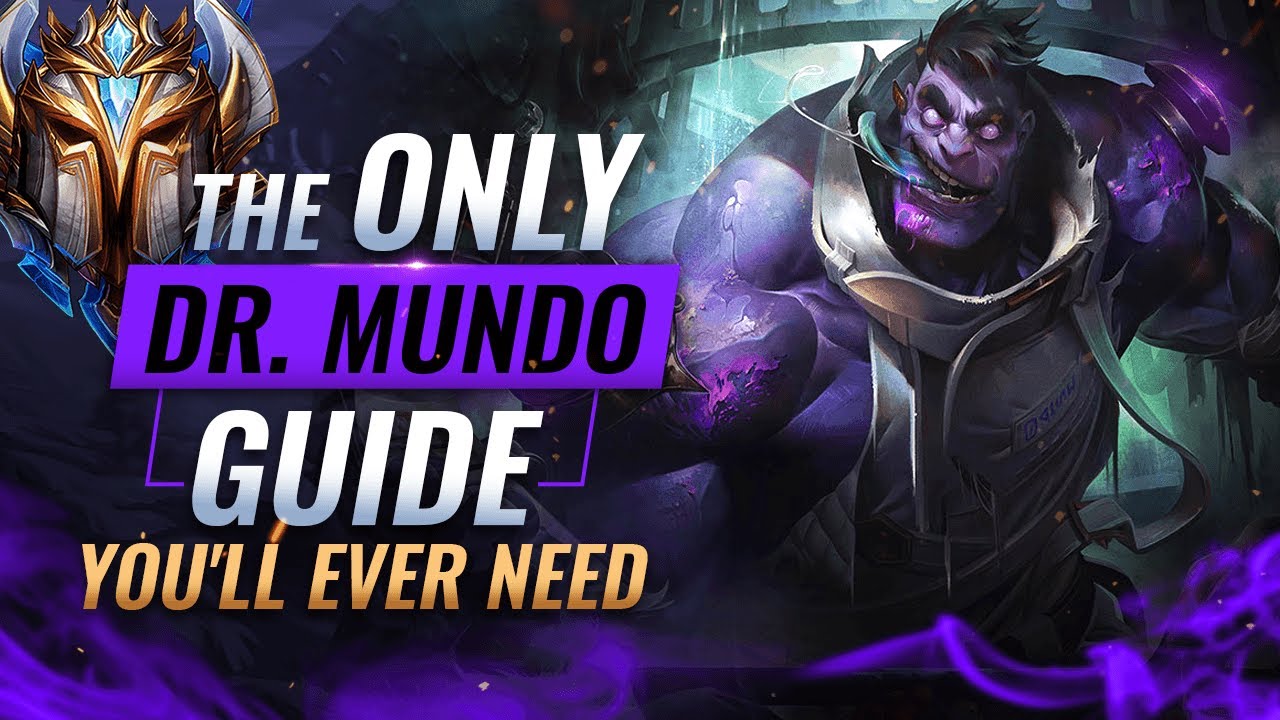 The ONLY Dr. Mundo Guide You'll EVER NEED - League of Legends Season 11