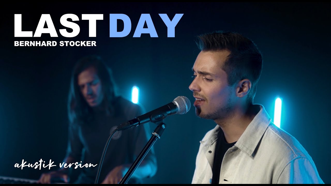 Bernhard Stocker - Last Day (Akustik Version)