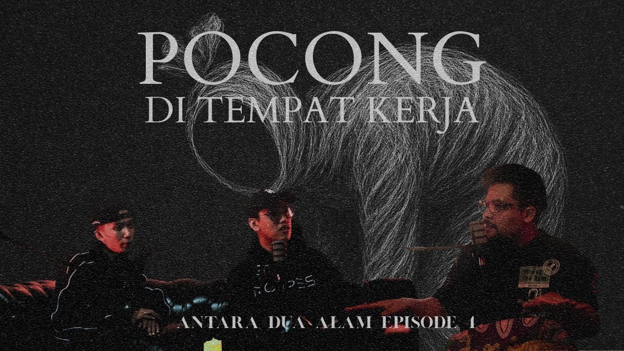ANTARA DUA ALAM  : EPISODE 4 | POCONG MENGGANGU AIDIL DI TEMPAT KERJA