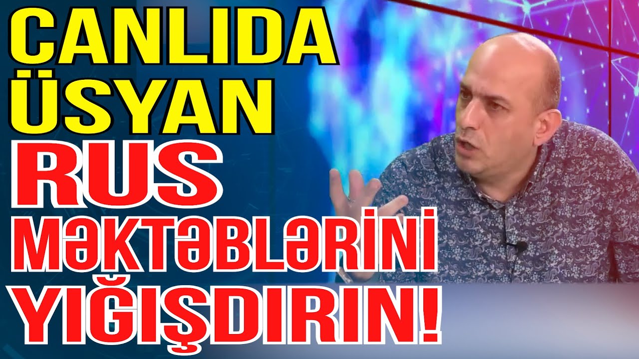 Azərbaycanlı alim canlıda üsyan etdi: Rus məktəblərini yığışdırın! - Media Turk TV