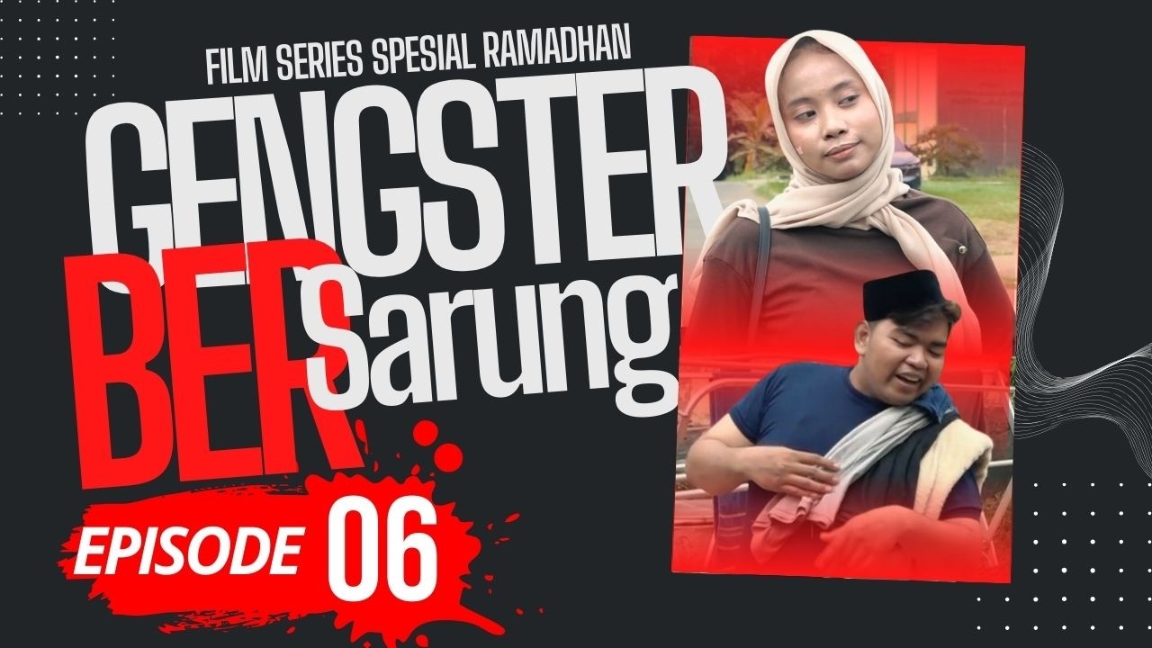 Komedi Dakwah Film Series Gengster Bersarung | Episode 6