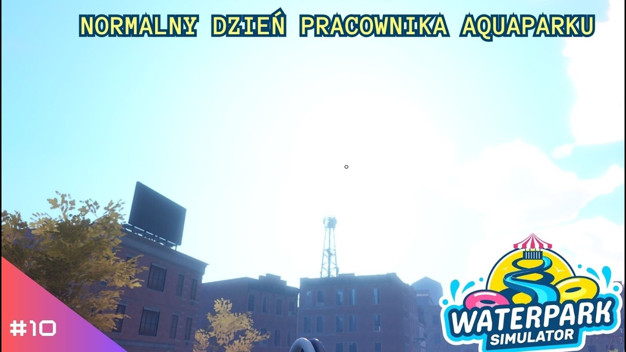 #10 WATERPARK SIMULATOR - NORMALNY DZIEŃ PRACOWNIKA AQUAPARKU