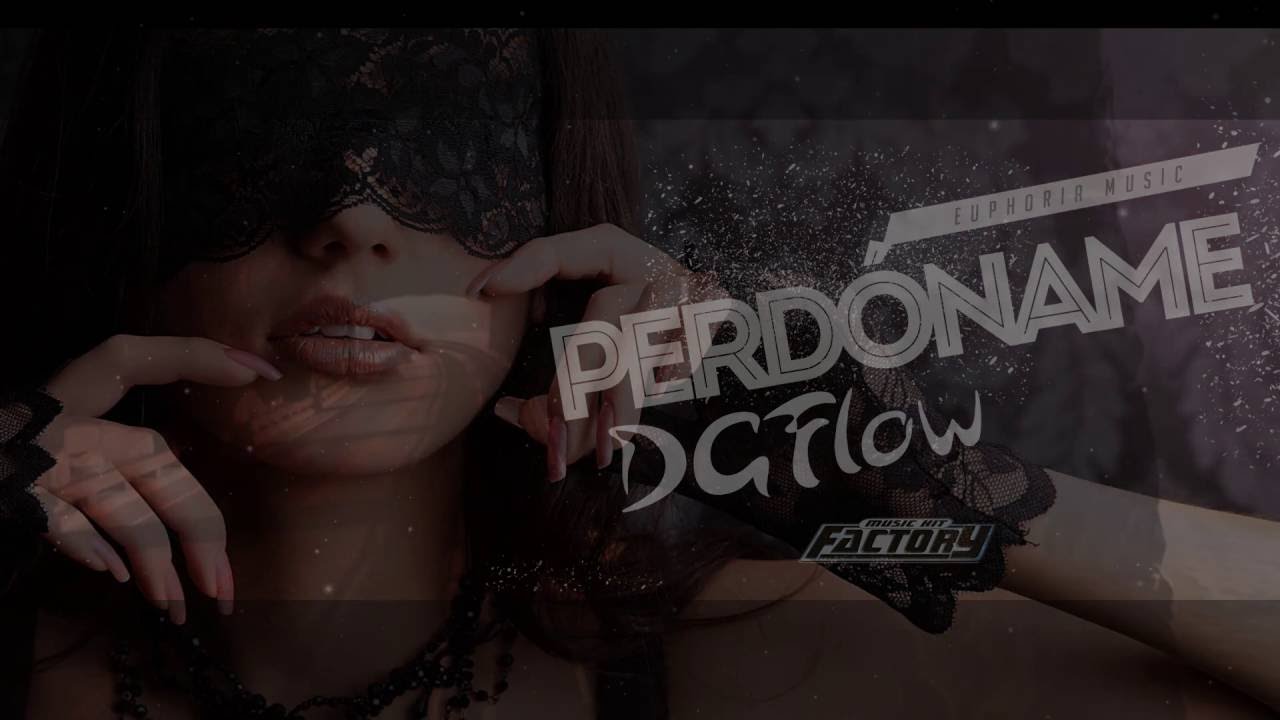 DG Flow - Perdóname (Video Lyric) #Reggaeton #MusicaLatina