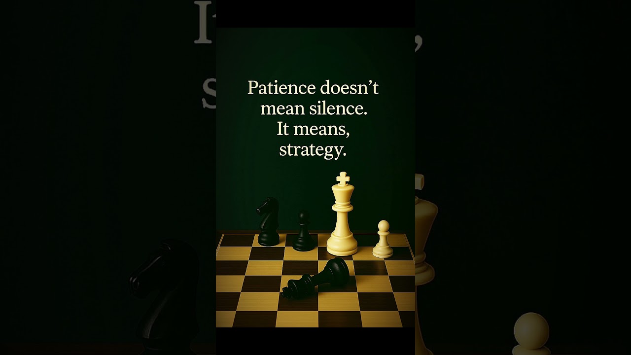 Patience doesn’t mean silence. It means strategy 