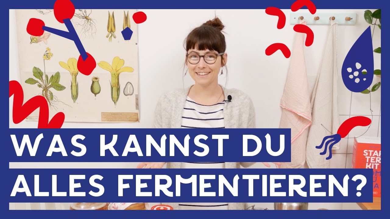 Was kannst du alles fermentieren? I 🍅  Obst und Gemüse fermentieren