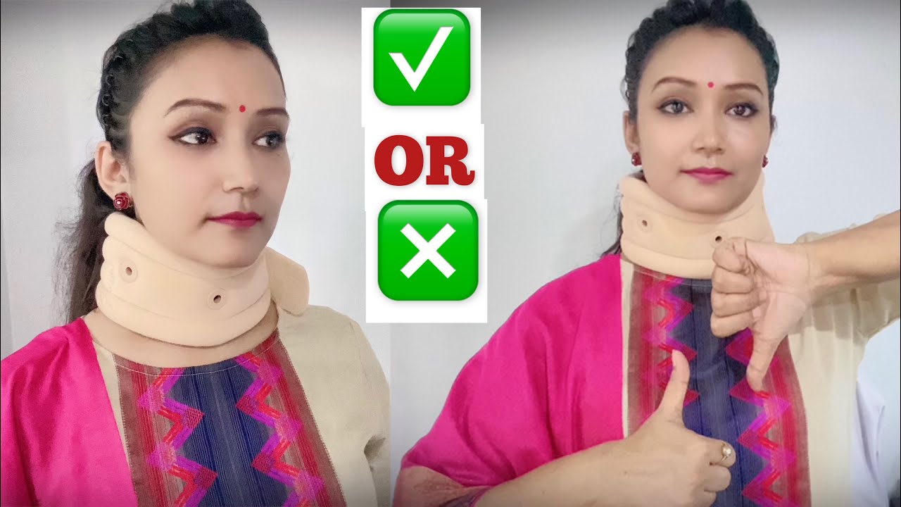 How to use Cervical Collar| नेक कौलर लगाना सही है या नहीं| Duration & precautions to use neck collar