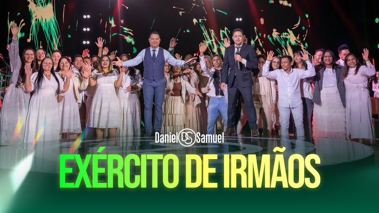 Daniel & Samuel e Amigos - EXÉRCITO DE IRMÃOS (DVD 30 Anos | LEGADO)