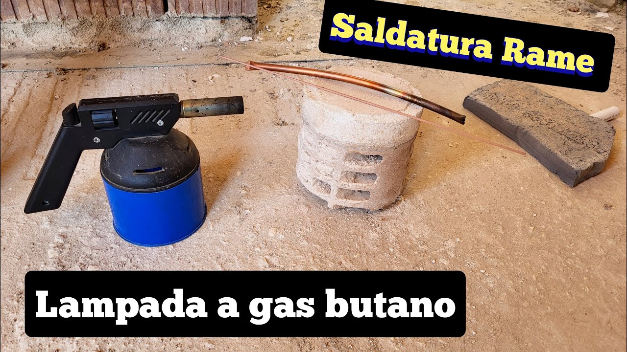 SALDO BRASATURA RAME CON LAMPADA A GAS BUTANO IN CASA | CASTOLIN | BRUCIATORE CAMPING GAS