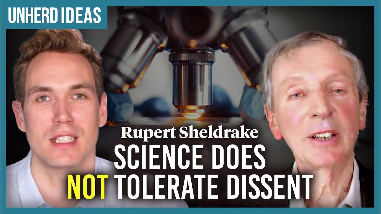 Rupert Sheldrake: Science does not tolerate dissent