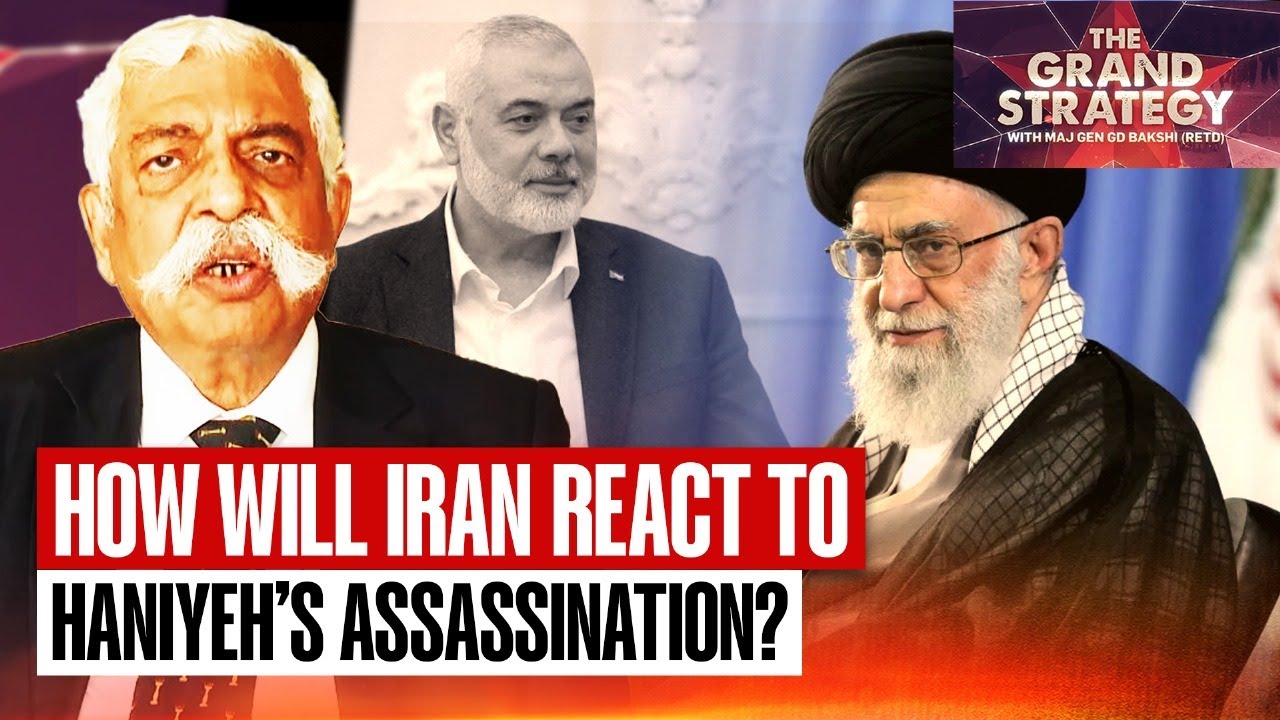 How Was Hamas Chief Haniyeh Assassinated & How Will Iran React To It?| Grand Strategy With GD Bakshi