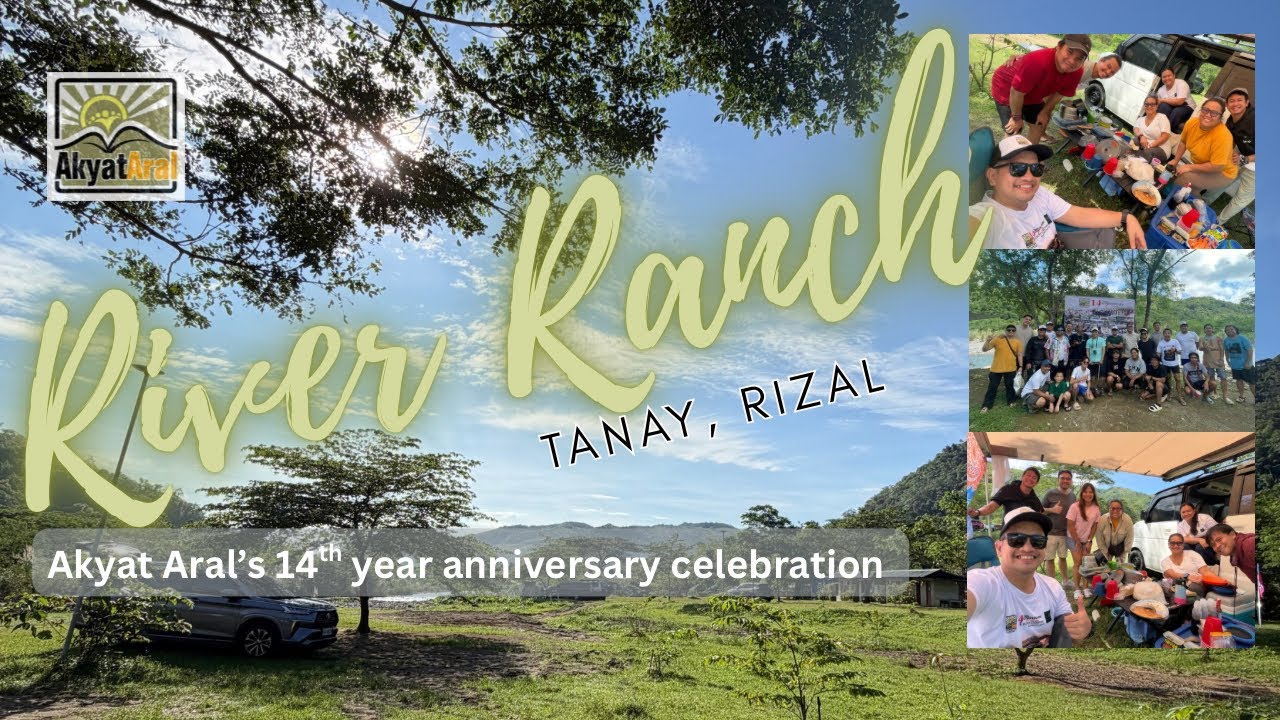 River Ranch Tanay Rizal | Akyat Aral 14th year anniversary celebration 2025 