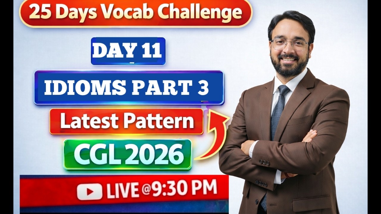 DAY 11 IDIOMS PART 3 , 20 MCQs !!  LATEST PATTERN !! 25 DAYS VOCAB CHALLENGE !! SSC CGL PYQs