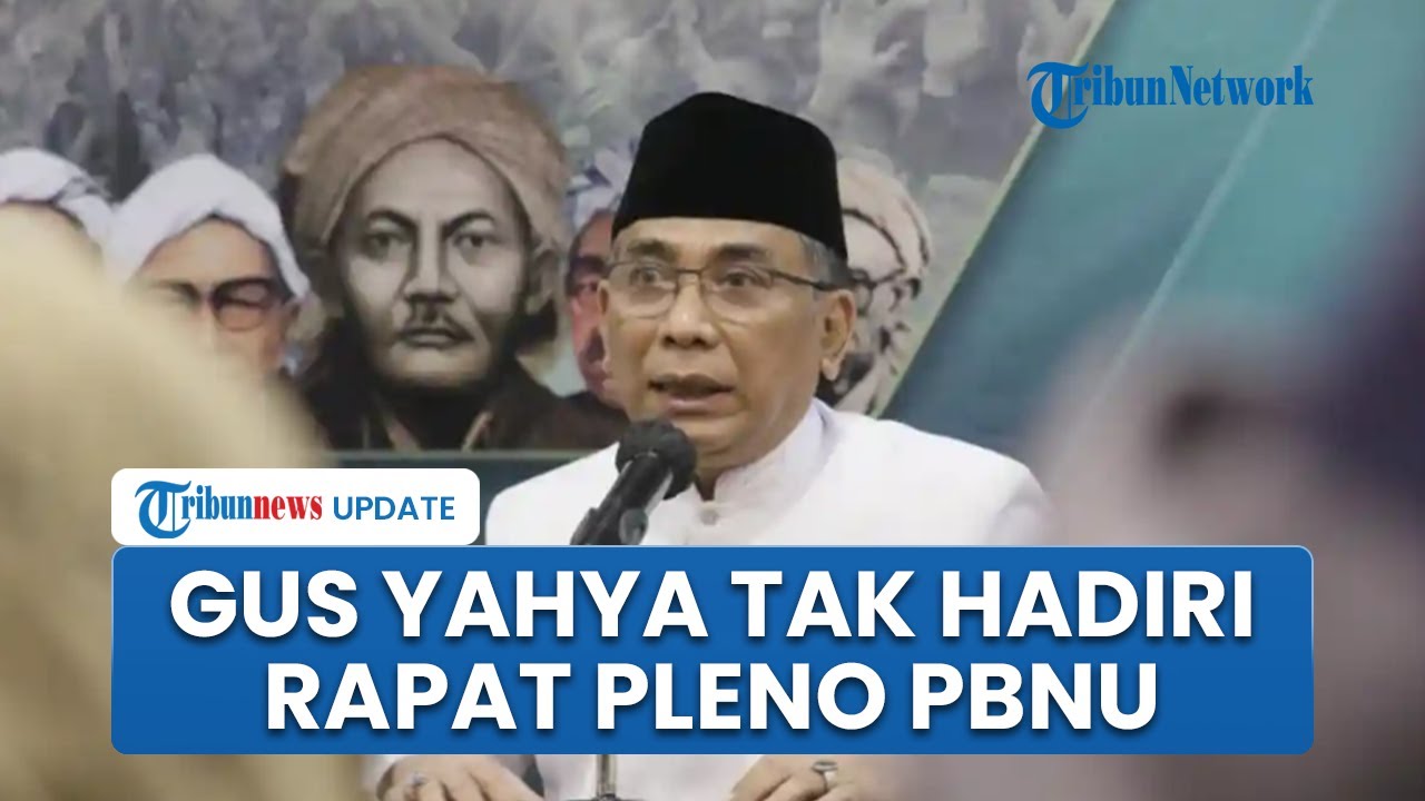 Gus Yahya Tak Hadiri Rapat Pleno Syuriyah PBNU di Jakarta di Tengah Gejolak Internal: Itu Tidak Sah
