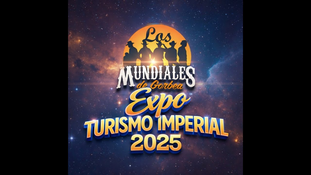SOMBRERO DE VAQUERO/AY MI YAQUESITA/CHA CUN CHÁ - LOS MUNDIALES DE GORBEA EN VIVO EN NVA. IMPERIAL