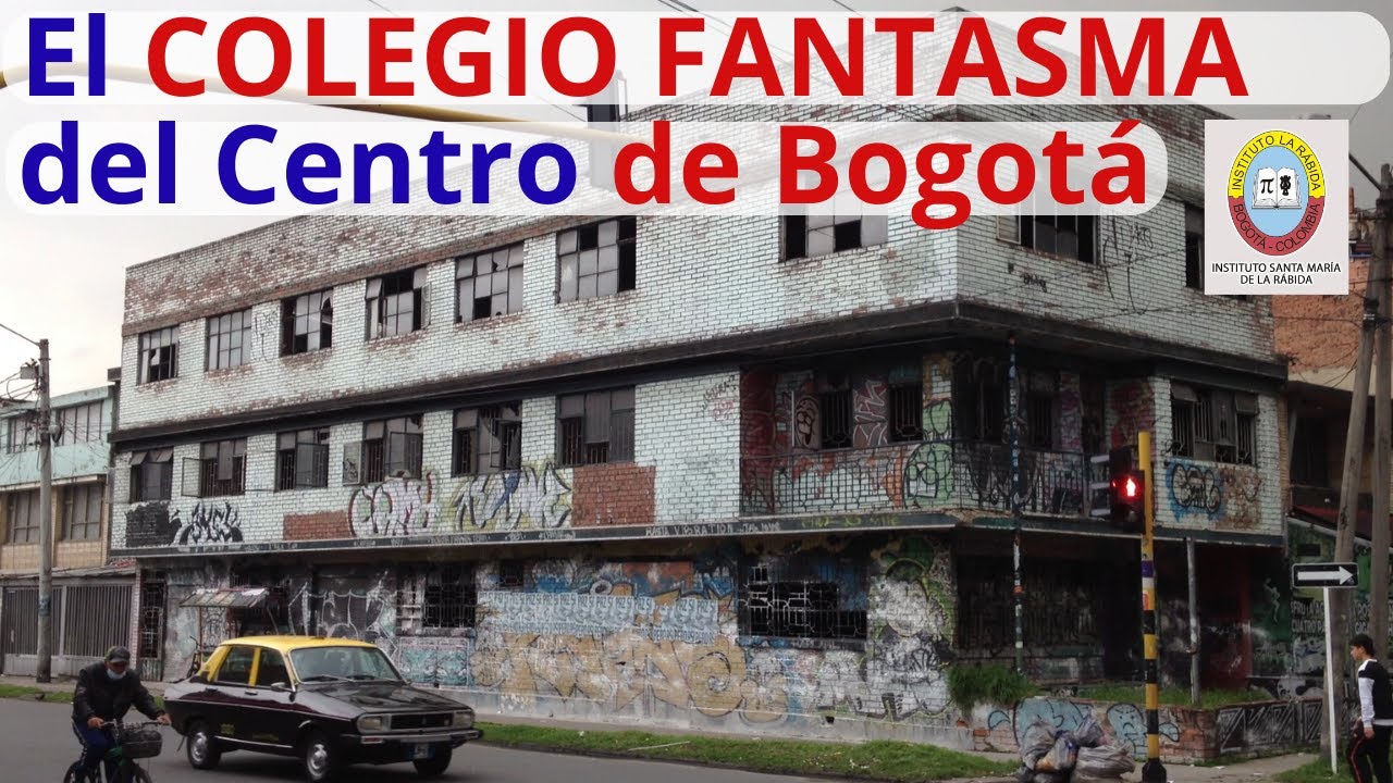 El Colegio Fantasma del Centro de Bogotá / Abandoned school in downtown Bogota. (#155)