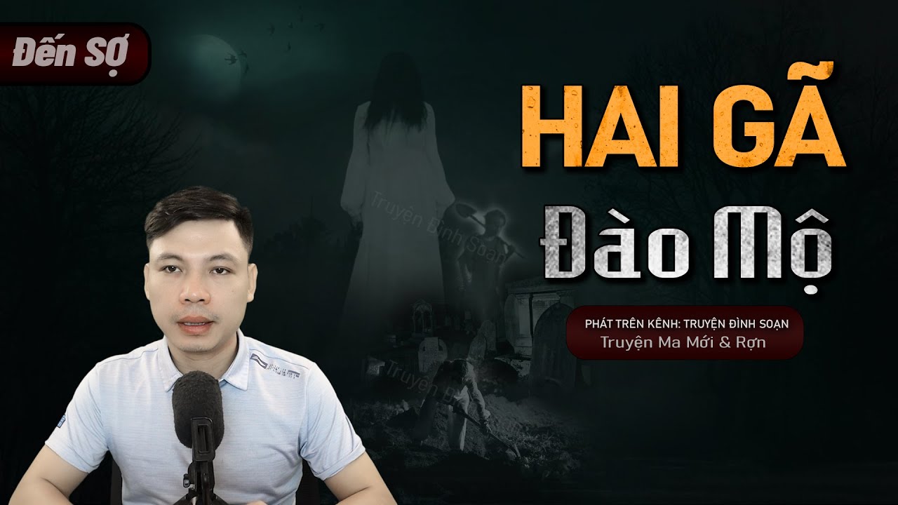 Truyện Ma: Hai Gã Đào Mộ - Chôn Xác Bên Gốc Ngọc Lan Sau Vườn Mc Đình Soạn Kể HÃI