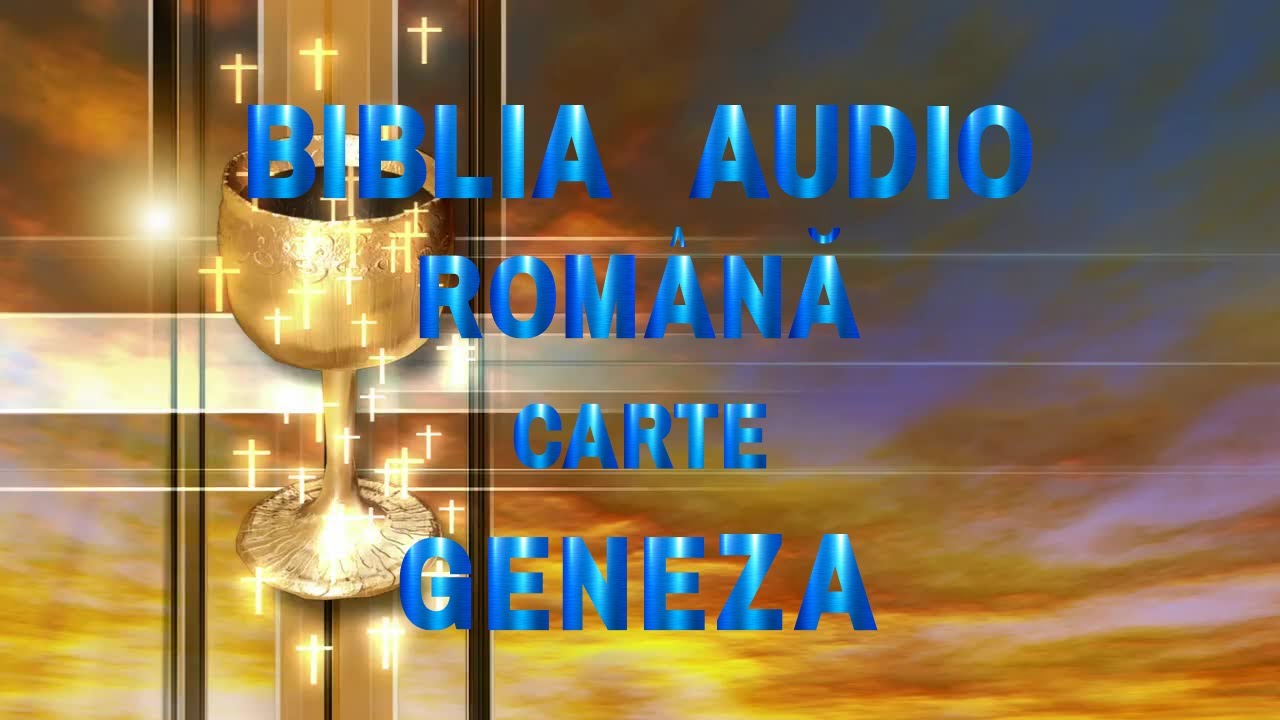 BIBLIA &Icirc;N AUDIO ROM&Acirc;NESC ( Geneza )