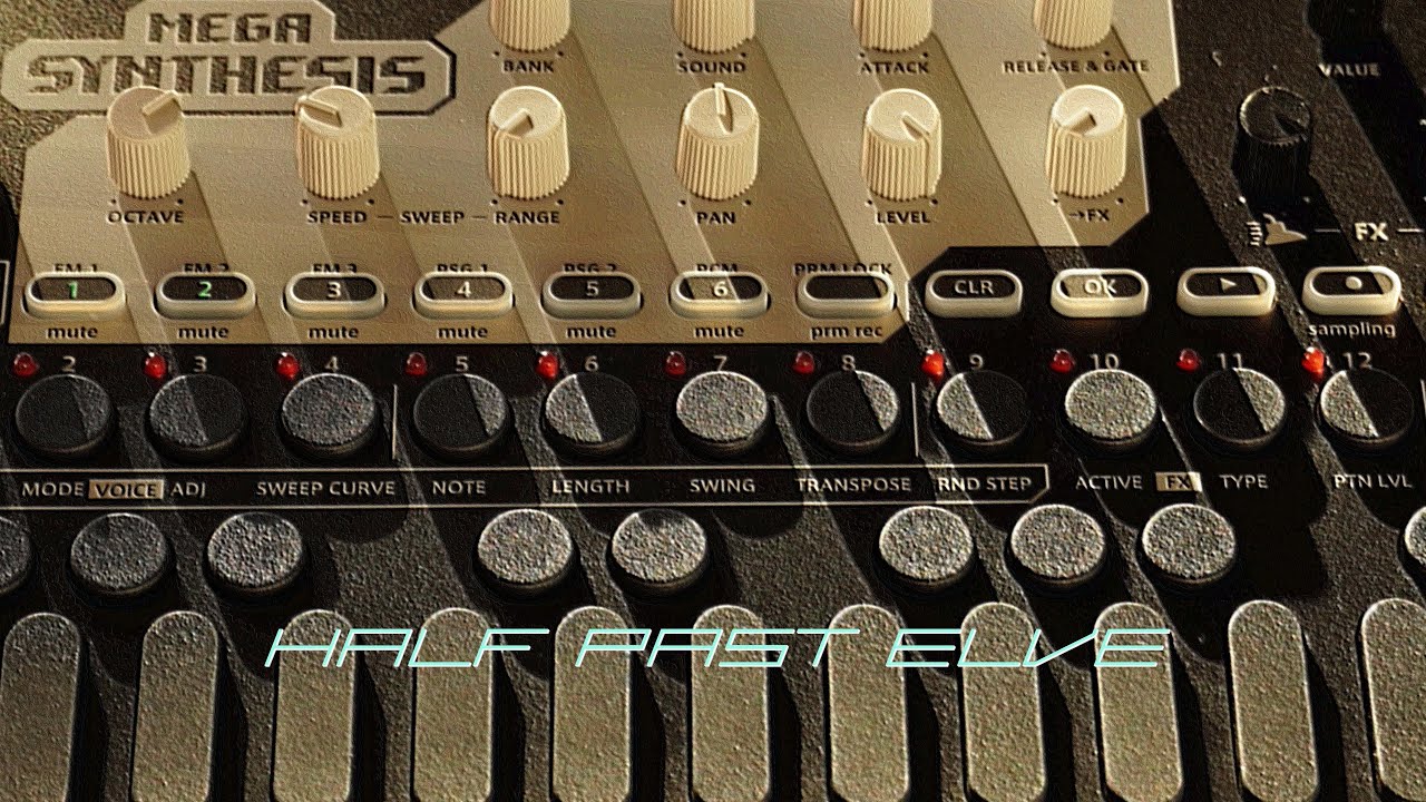 'Half Past Elve' (Liven Mega Synthesis)