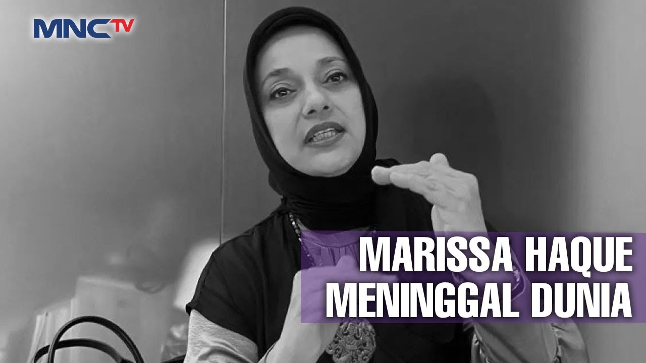 Istri Ikang Fawzi, Marissa Haque Meninggal Dunia, akan Dimakamkan di TPU Tanah Kusir - LIS 02/10