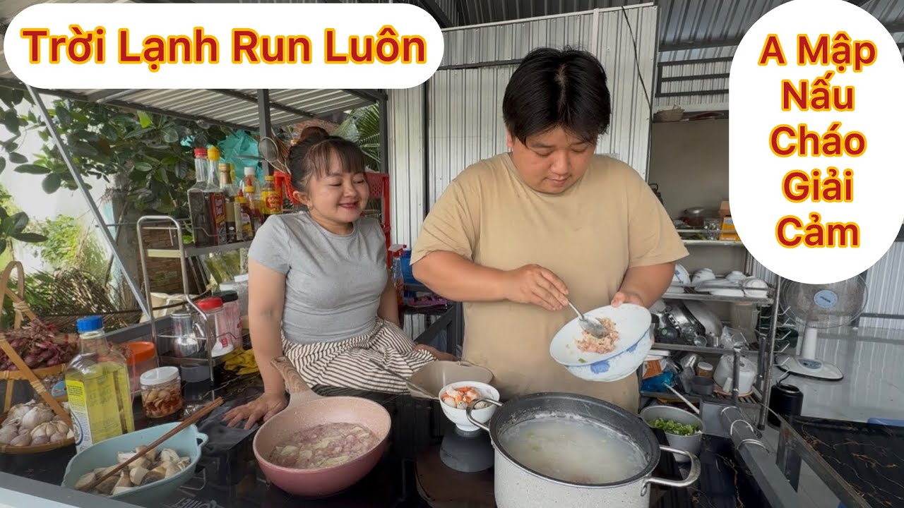 Trời Lạnh Đột Ngột Cả Gia Đình Nàng Út Ống Tre Cảm Anh Mập Lập Tức Nấu Nồi Cháo Thập Cẩm Siêu Ngon