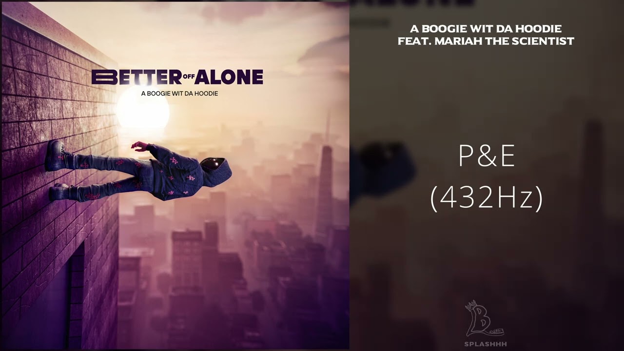 A Boogie Wit da Hoodie - P&E (feat. Mariah the Scientist) [432Hz]