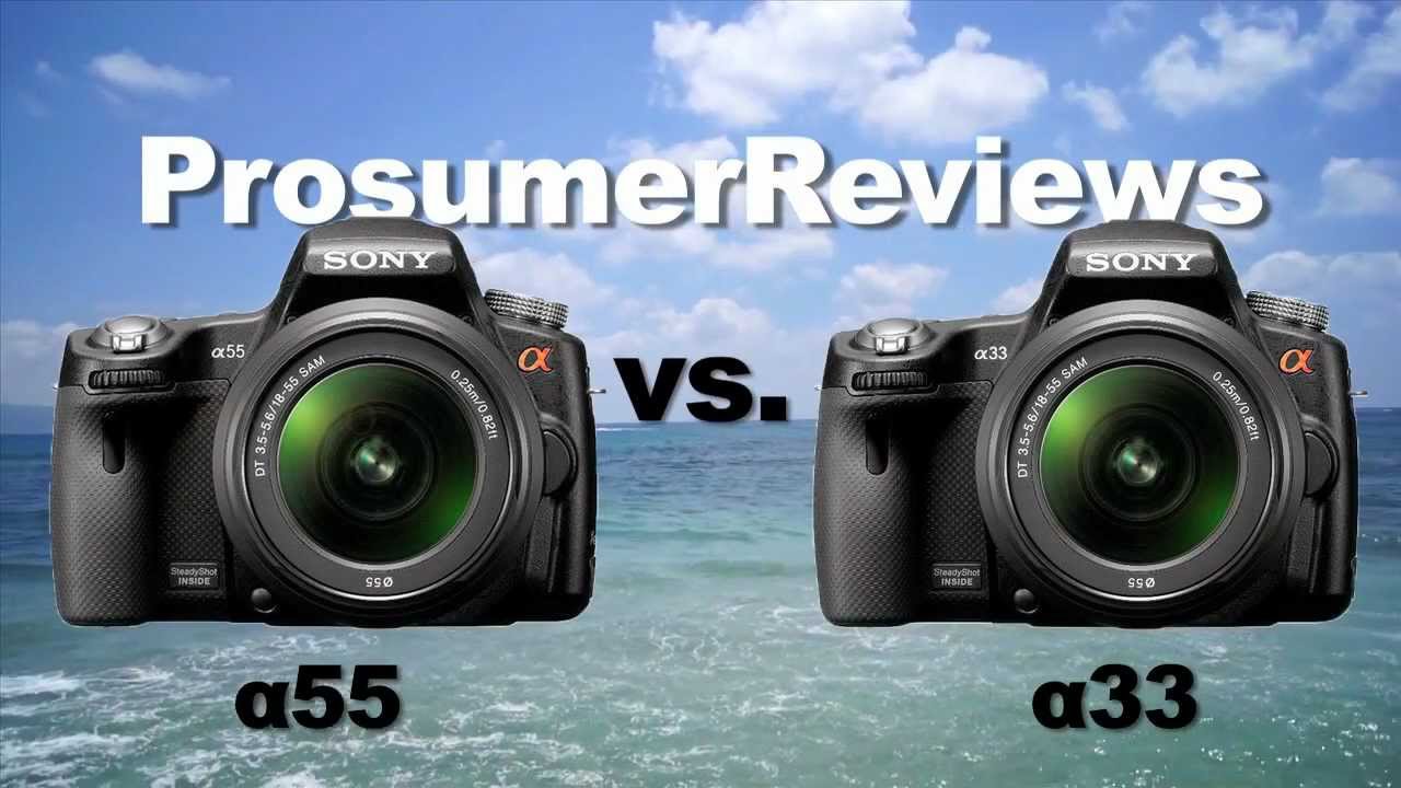 NEW - SONY a33 vs a55 test and review