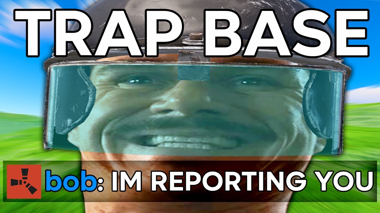 Annoying the Trap Base Owner - Rust