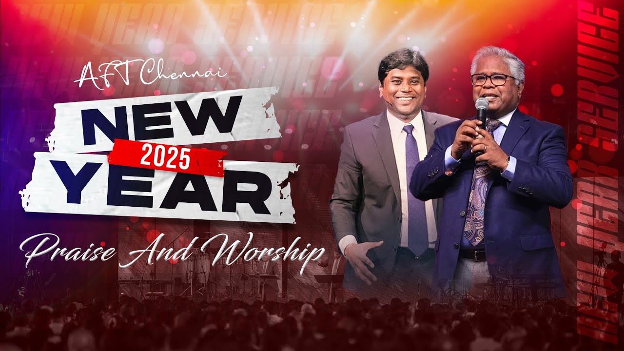 AFT Church | New Year Service 2025 | Sam P Chelladurai And Jeevan Chelladurai | #AFTNEWYEAR2025