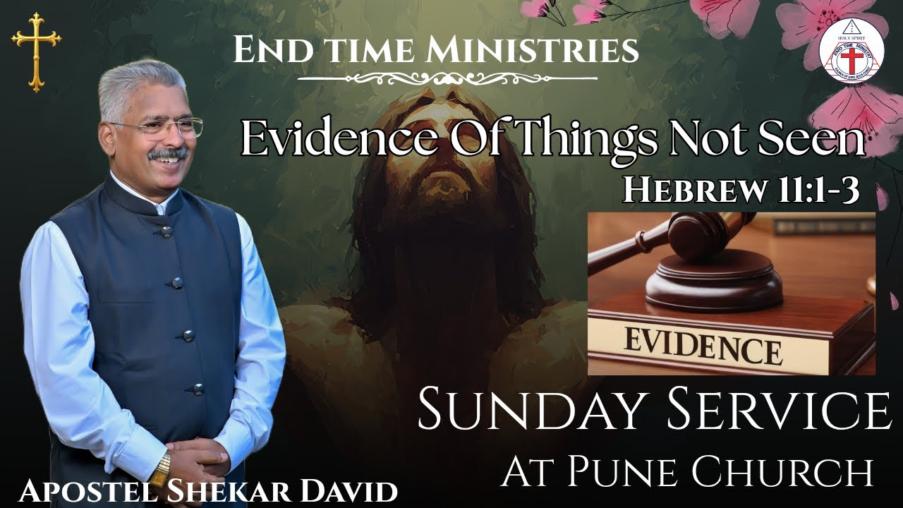 SUNDAY SERVICE PUNE HEBREW 11-1to 3 Evidence of things not seen ‭