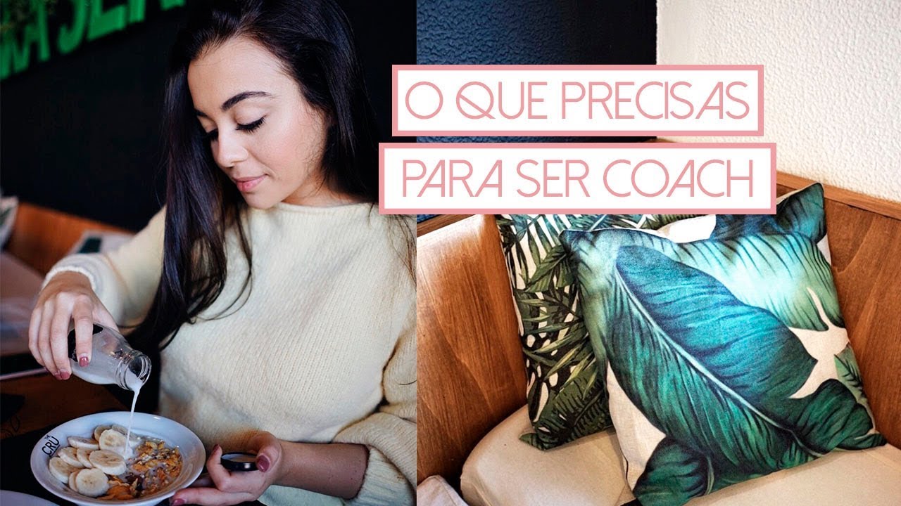 O Que Precisas Para Ser Coach