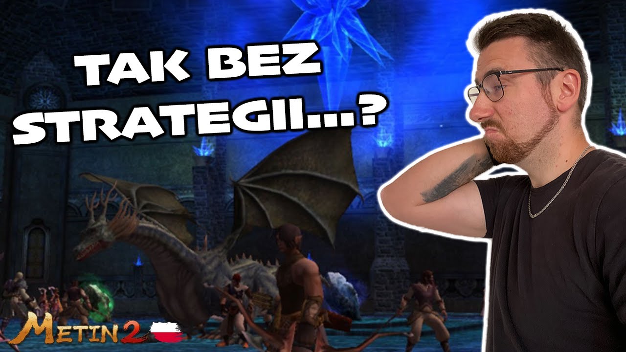 O dwóch takich, co poszli na Smoka - CZ.2 | METIN2.PL