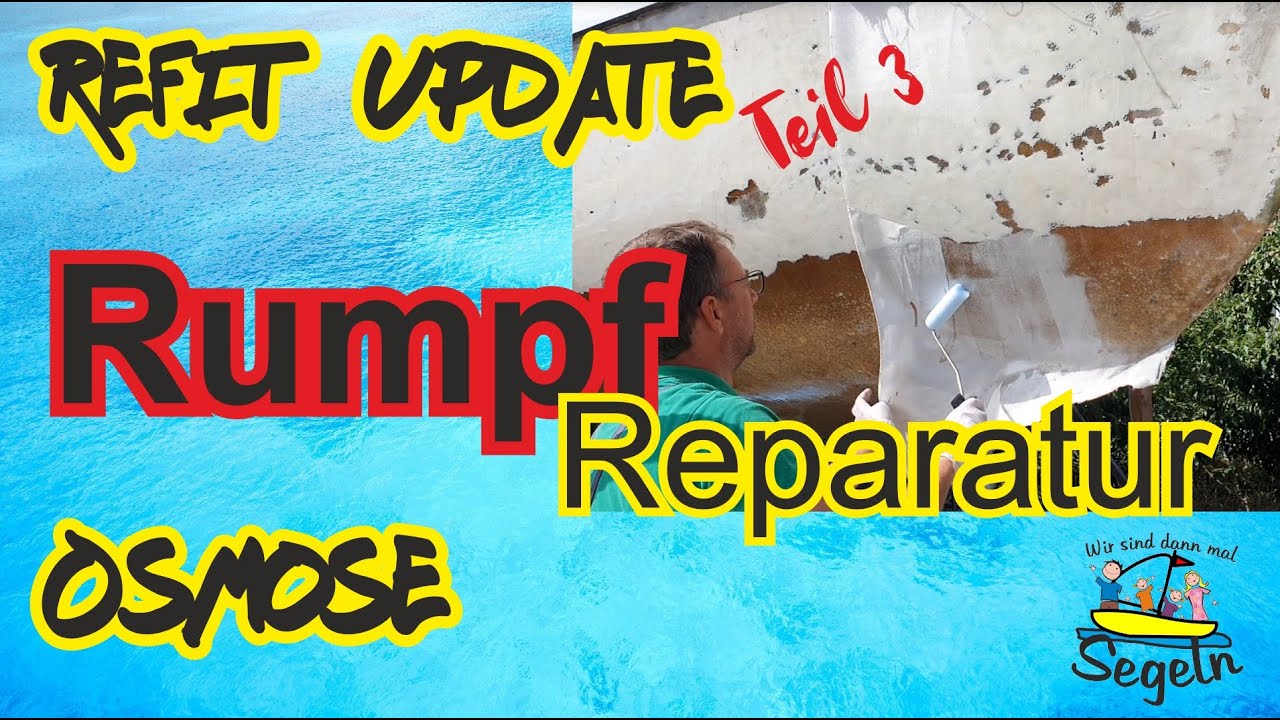 Boot Refit / Renovierung Teil 3 - Osmose am Rumpf mit Epoxy reparieren