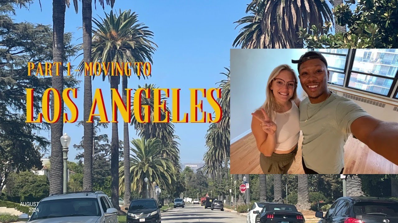WE MOVED TO LOS ANGELES!!! (Part 1)