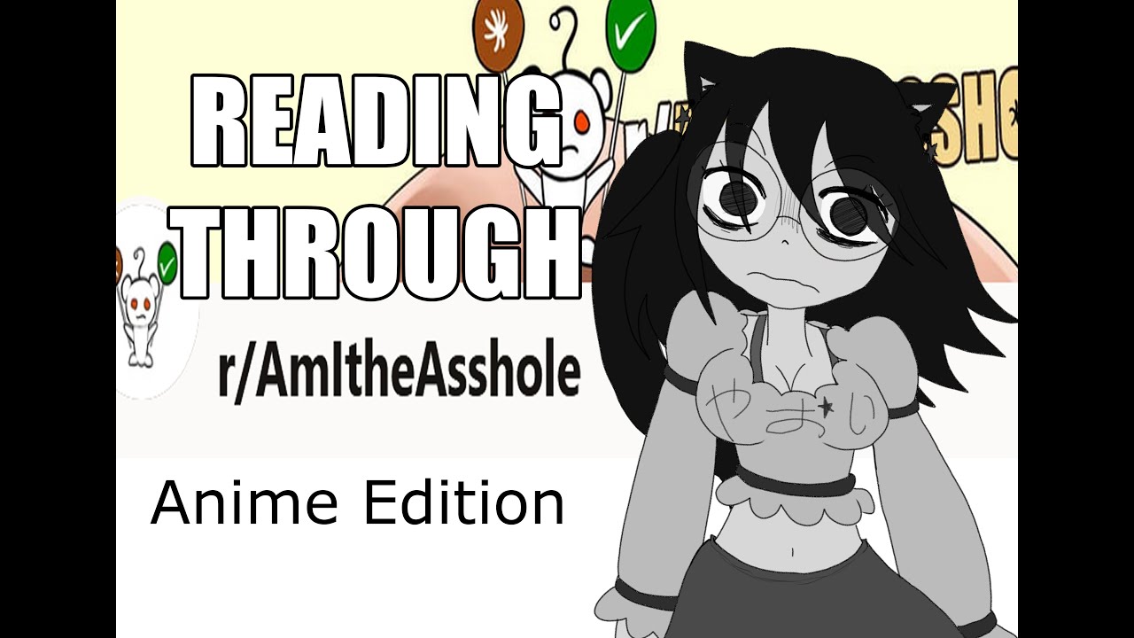 Reading r/AITA (anime related) posts