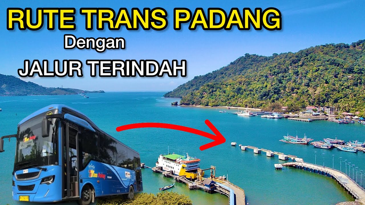 RUTE TERBARU❗️❗️TRANS PADANG MENUJU PELABUHAN BUNGUS TELUK KABUNG || PELABUHAN PADANG KE MENTAWAI