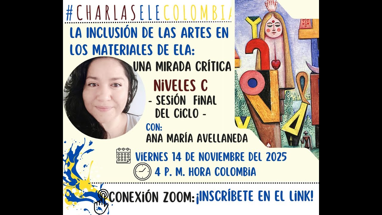 La Inclusión de las Artes en los materiales ELA - Niveles C con Ana María Avellaneda