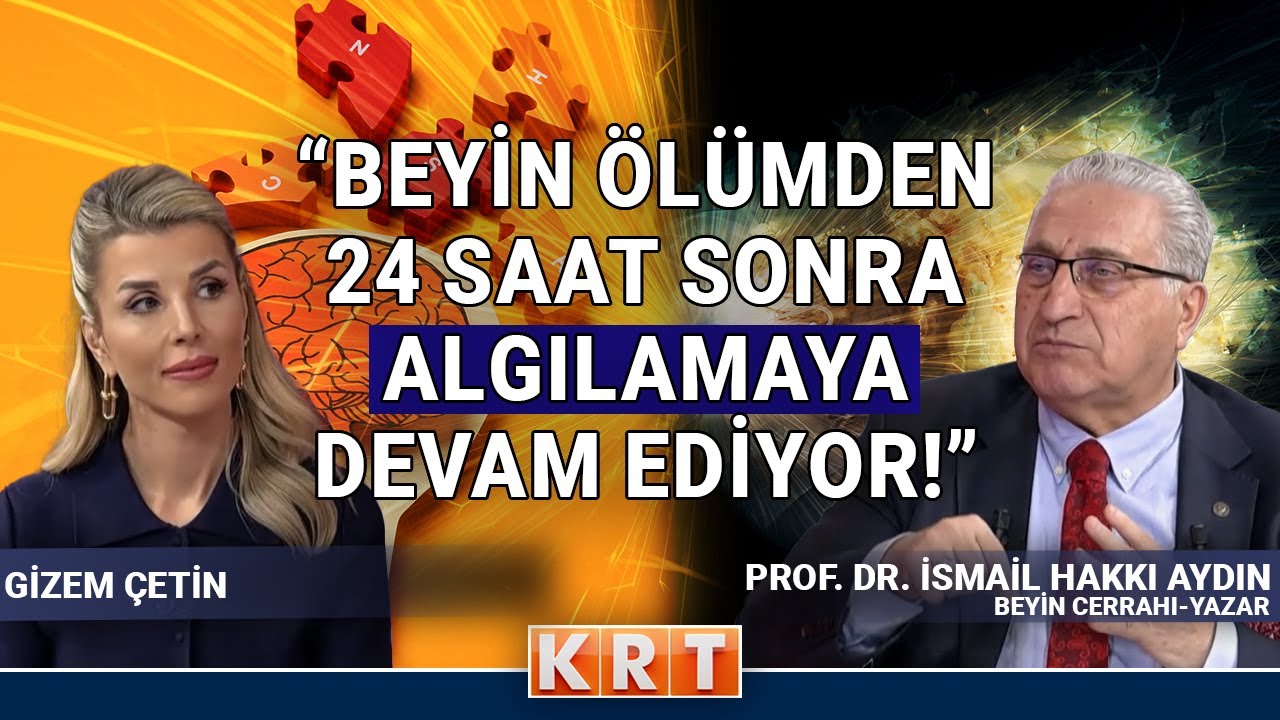 Beyin ölüm anını nasıl algılıyor? Beyin Cerrahı İsmail Hakkı Aydın'dan çarpıcı açıklamalar