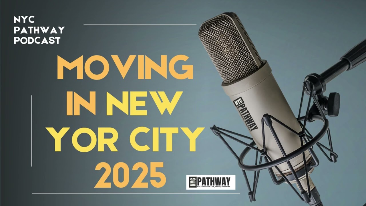 Moving in NYC: The Ultimate Guide 2025 | Best Tips for NYC Apartment Moves
