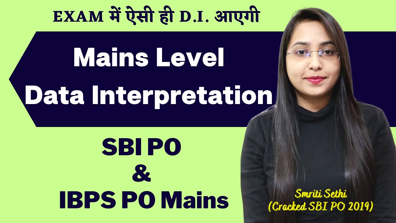 Mains Level Data Interpretation || SBI PO & IBPS PO Mains || Exam Level || Smriti Sethi ||