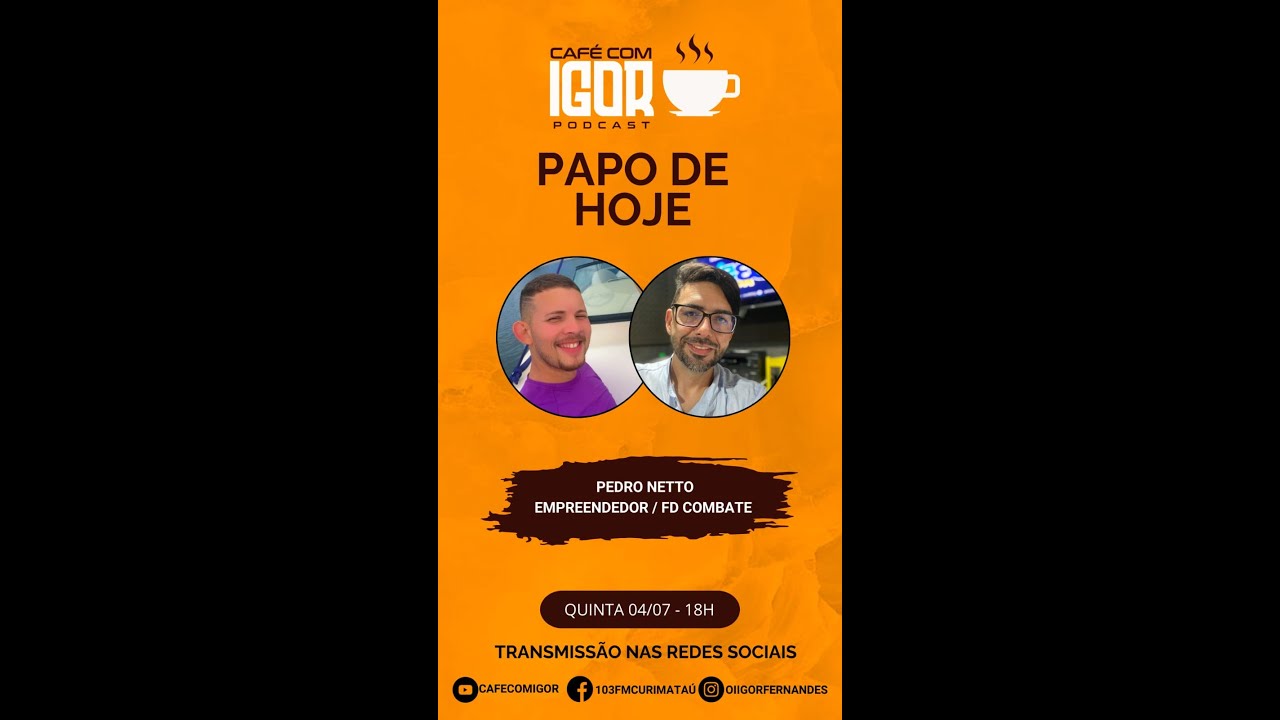 Café com Igor EP 91 - Pedro Netto
