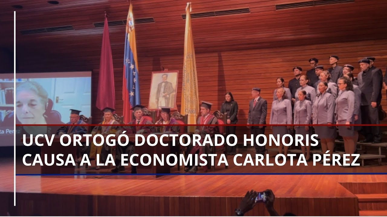 El Dossier || La UCV confirió el doctorado Honoris Causa a la economista Carlota Pérez