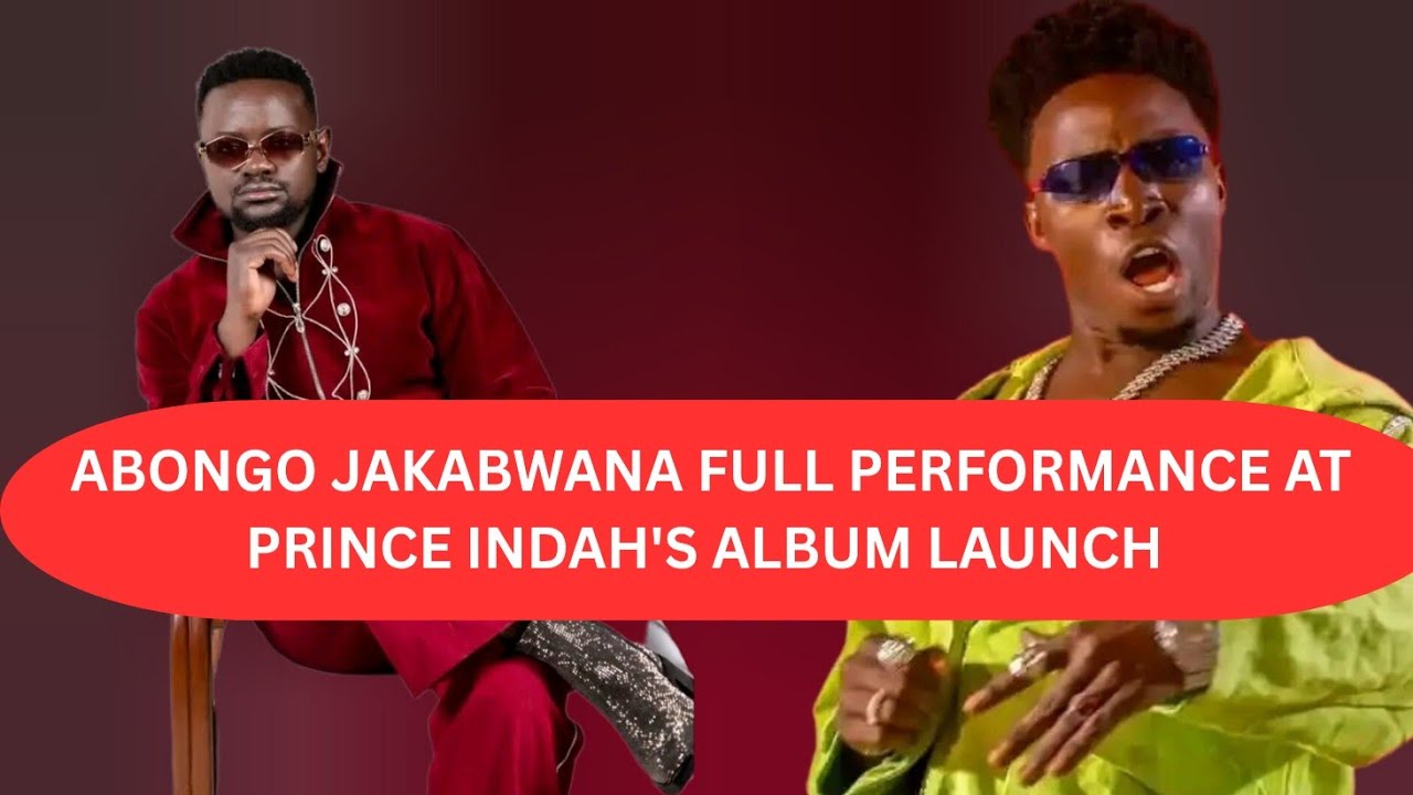 ABONGO JAKABWANA FULL PERFORMANCE  AT PRINCE INDAH'S ALBUM LAUNCH TIMELESS ANTHEMS 