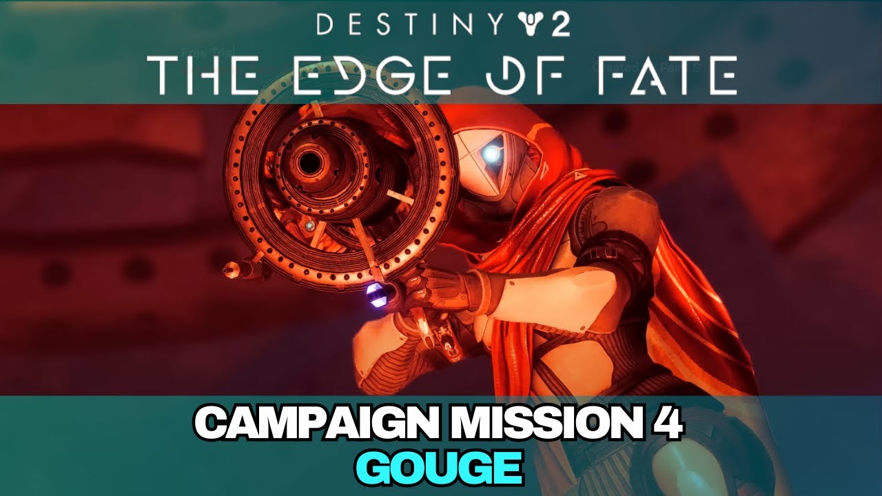 Destiny 2: Edge of Fate - Campaign Mission 4 (Gouge) Playthrough