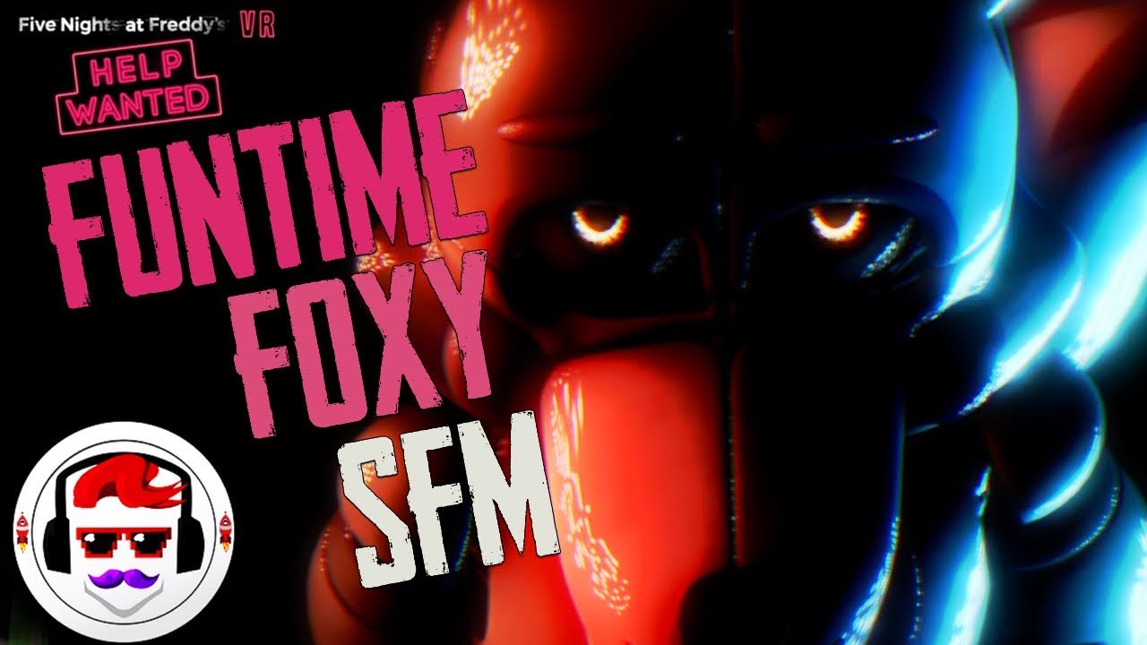 [SFM] FNAF VR Help Wanted Funtime Foxy Song 
