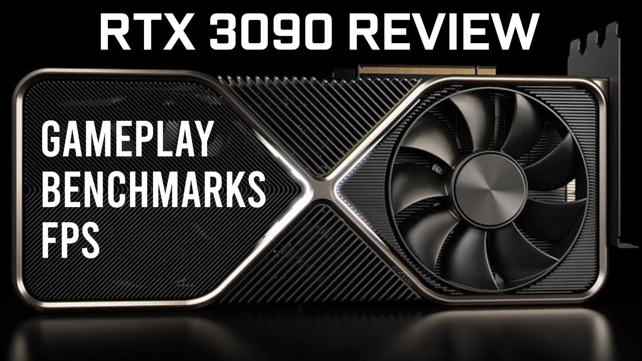 NVIDIA RTX 3090 Review - Benchmarks, Gameplay, FPS [RTX 3090 vs RTX 3080]