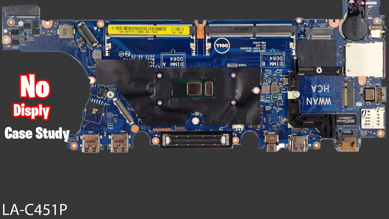 Dell Latitude E7270 Power On But No Display Solution | la-c451p no Display Solution