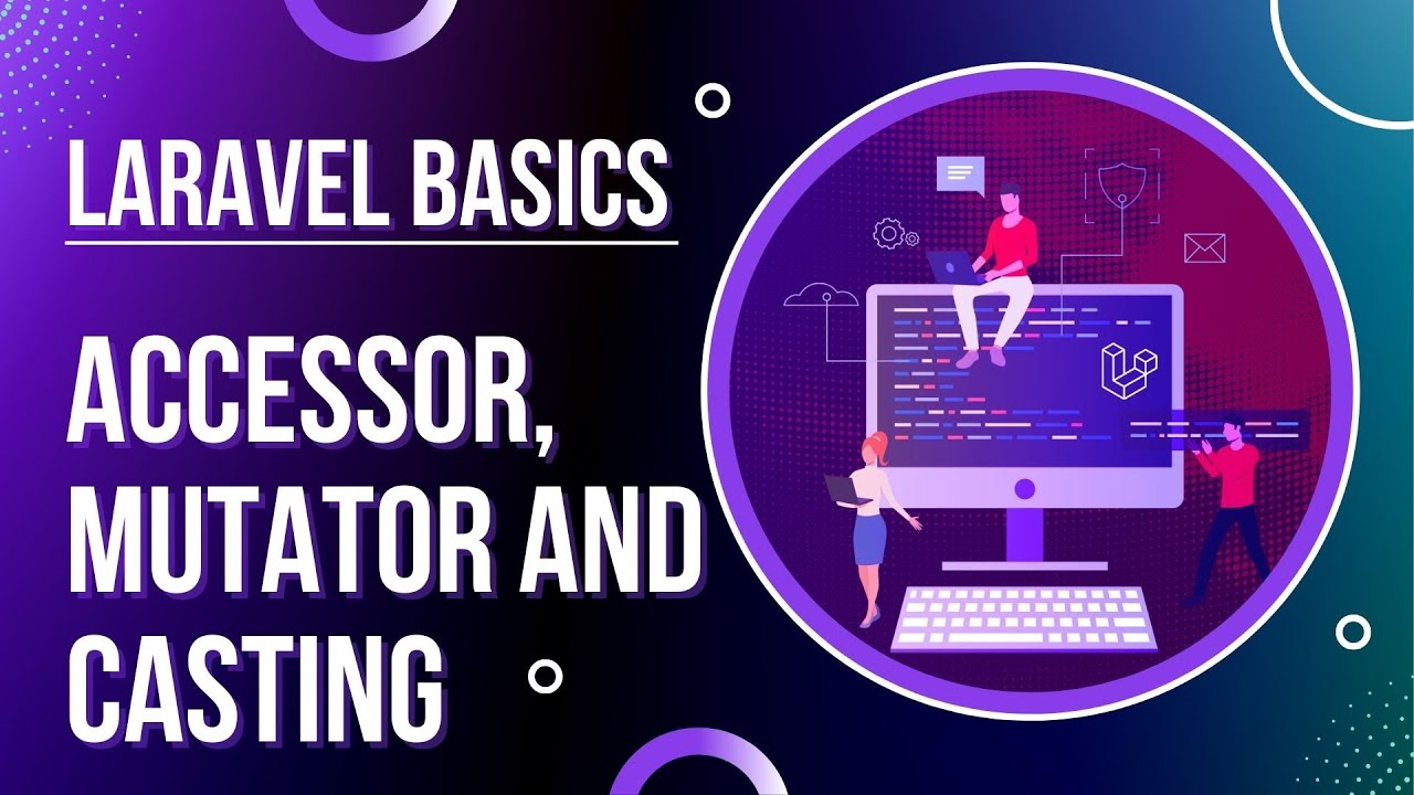 Основы Laravel — аксессоры, мутаторы и приведение типов